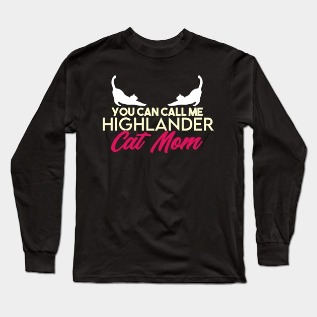 Highlander cat mama breed. Perfect present for mother dad friend him or her Long Sleeve T-Shirt by SerenityByAlex